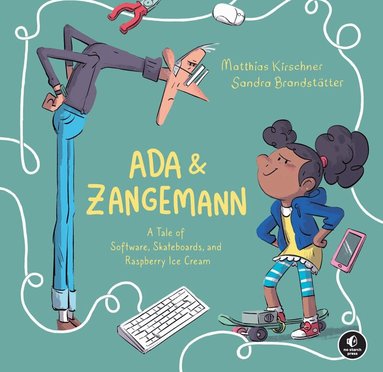 Matthias Kirschner - Ada & Zangemann, Inbunden