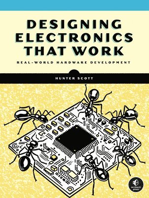Hunter Scott - Designing Electronics That Work, Häftad