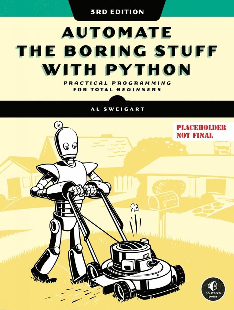 Al Sweigart - Automate the Boring Stuff with Python, 3rd Edition, Häftad