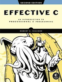 bokomslag Effective C, 2nd Edition: An Introduction to Professional C Programming