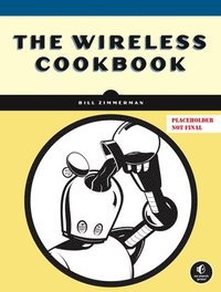 bokomslag The Wireless Cookbook