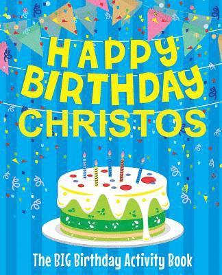 Birthdaydr - Happy Birthday Christos - The Big Birthday Activity Book: (Personalized Children's Activity Book), Häftad. Tillgänglighet: Lägg i varukorg