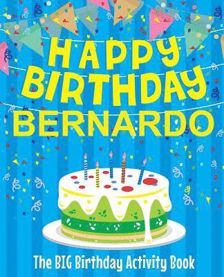 Birthdaydr - Happy Birthday Bernardo - The Big Birthday Activity Book: (Personalized Children's Activity Book), Häftad. Tillgänglighet: Lägg i varukorg