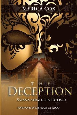 The Deception: Satan's Strategies Exposed 1