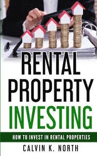 bokomslag Rental Property Investing: How to invest in rental properties - The keys to success