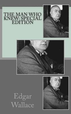 The Man Who Knew: Special Edition 1