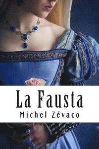 bokomslag La Fausta: Les Pardaillan #3