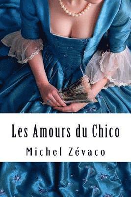 Les Amours du Chico: Les Pardaillan #6 1