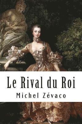 Le Rival du Roi 1