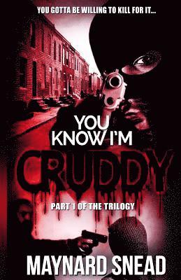 You Know I'm Cruddy 1