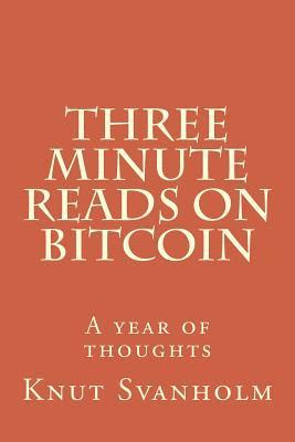 bokomslag Three Minute Reads on Bitcoin: A year of thoughts