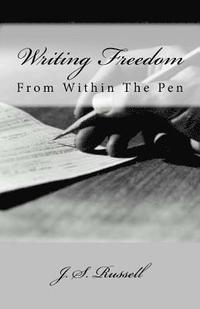 bokomslag Writing Freedom From Within The Pen