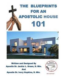 bokomslag The Blueprints for an Apostolic House