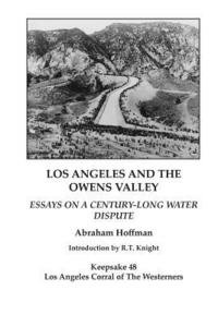 bokomslag Los Angeles and the Owens Valley: Essays on Century-Long Water Dispute