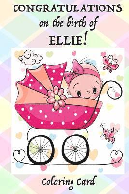 Florabella Publishing - CONGRATULATIONS on the birth of ELLIE! (Coloring Card): (Personalized Card/Gift) Personal Inspirational Messages & Quotes, Adult Coloring, Häftad