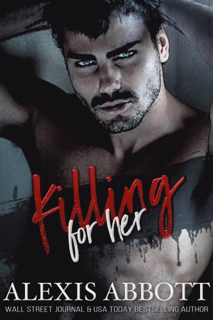 Killing For Her: A Bad Boy Hitman Romance