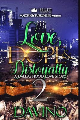 Love, Dope & Disloyalty 2: A Dallas Hood Love Story 1