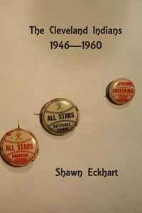 bokomslag The Cleveland Indians: 1946-1960