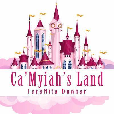 Ca'Myiah's Land 1