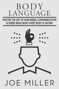 bokomslag Body Language: Master the Art of Nonverbal Communication & Speed-read What Everybody Is Saying