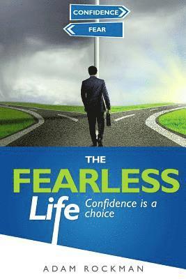 bokomslag The Fearless Life: Confidence is a Choice