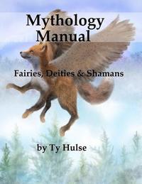 bokomslag Mythology Manual: Fairies, Deities, and Shamans