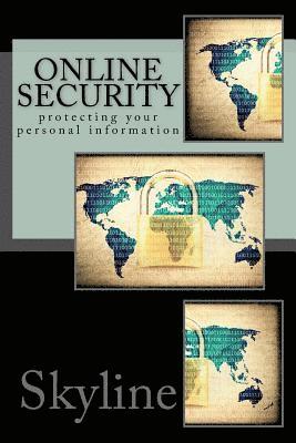 Online Security: protecting your personal information 1