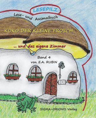 bokomslag Lesepilz - Koko Der Kleine Frosch: ... Und Das Eigene Zimmer