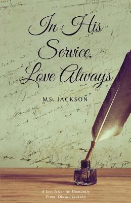 Okisha Jackson - In His Service, Love Always, Ms. Jackson, Häftad