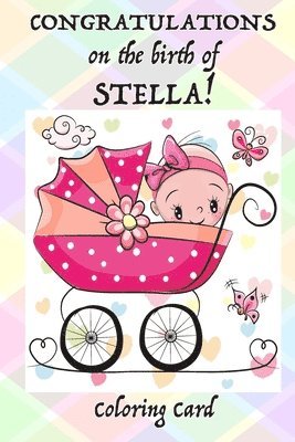Florabella Publishing - CONGRATULATIONS on the birth of STELLA! (Coloring Card): (Personalized Card/Gift) Personal Inspirational Messages & Quotes, Adult Coloring!, Häftad