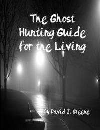 bokomslag The Ghost Hunting Guide for the Living