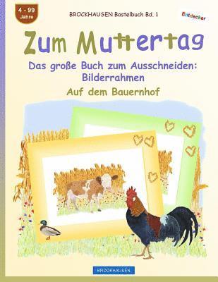BROCKHAUSEN Bastelbuch Bd. 1 - Zum Muttertag: Das große Buch zum Ausschneiden - Bilderrahmen 1