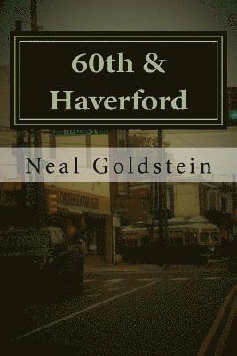 Neal Goldstein - 60th & Haverford, Häftad