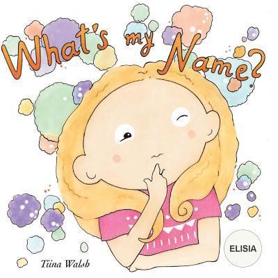 What's my name? ELISIA 1
