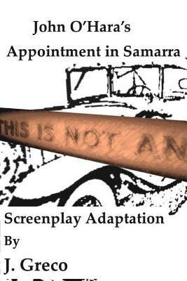 John O'Hara's Appointment in Samarra: Screenplay Adaptation 1