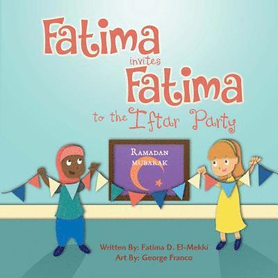 Fatima invites Fatima to the Iftar Party 1