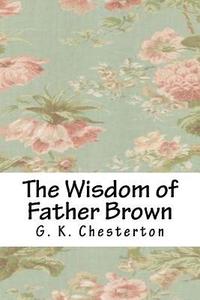 bokomslag The Wisdom of Father Brown