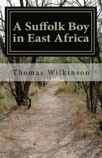 bokomslag A Suffolk Boy in East Africa