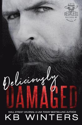 Deliciously Damaged: Reckless Bastards MC 1