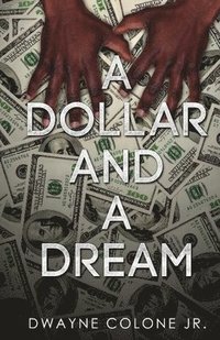 bokomslag A Dollar And A Dream