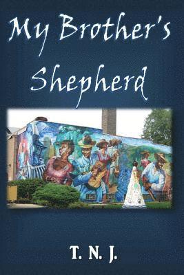 Theresa J. Nichols, T. N. J - My Brother's Shepherd, Häftad