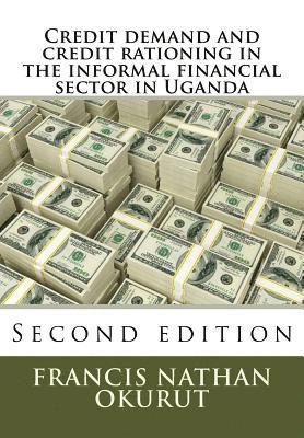 Credit demand and credit rationing in the informal sector in Uganda 1