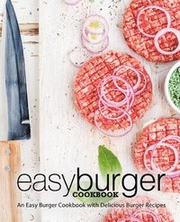bokomslag Easy Burger Cookbook