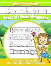 bokomslag Brooklynn Letter Tracing for Kids Trace my Name Workbook: Tracing Books for Kids ages 3 - 5 Pre-K & Kindergarten Practice Workbook
