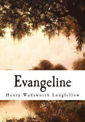 bokomslag Evangeline: A Tale of Acadie