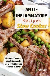 bokomslag Anti - Inflammatory Recipes - Slow Cooker