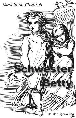 bokomslag Schwester Betty: Erzaehlungen