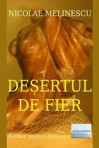 bokomslag Desertul de Fier: Roman