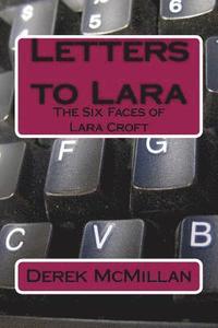 bokomslag Letters to Lara: The Six Faces of Lara Croft