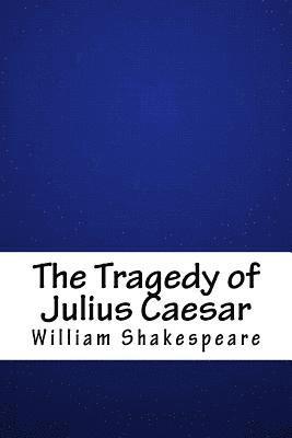 bokomslag The Tragedy of Julius Caesar